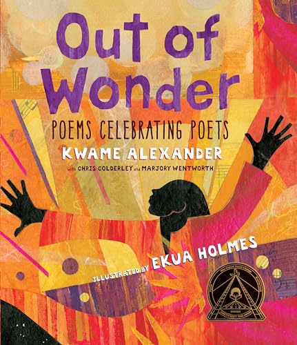 cover image Out of Wonder: Poems Celebrating Poets