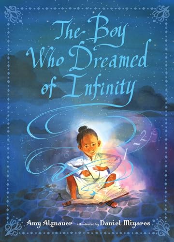 cover image The Boy Who Dreamed of Infinity: A Tale of the Genius Ramanujan