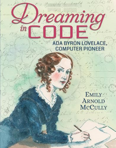 cover image Dreaming in Code: Ada Byron Lovelace, Computer Pioneer