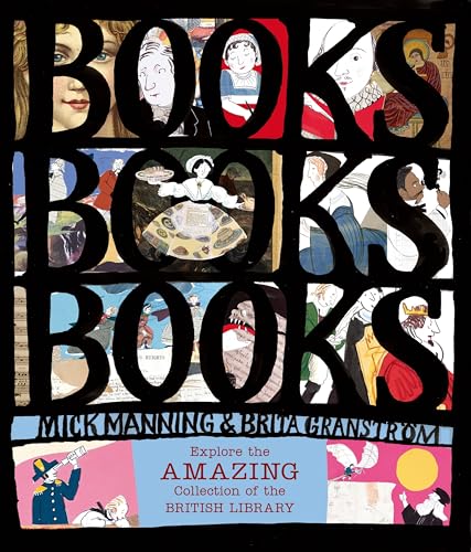cover image Books! Books! Books! Exploring the Amazing Collection of the British Library