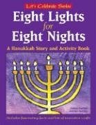 cover image Eight Lights for Eight Nights: A Hanukkah Story and Activity Book