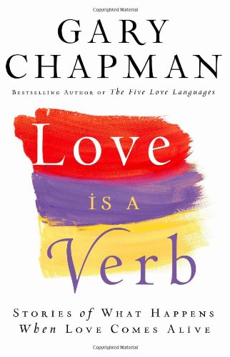 cover image Love Is a Verb: Stories of What Happens When Love Comes Alive