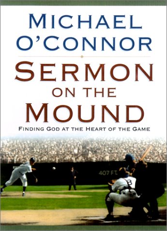 cover image Sermon on the Mound: Finding God at the Heart of the Game