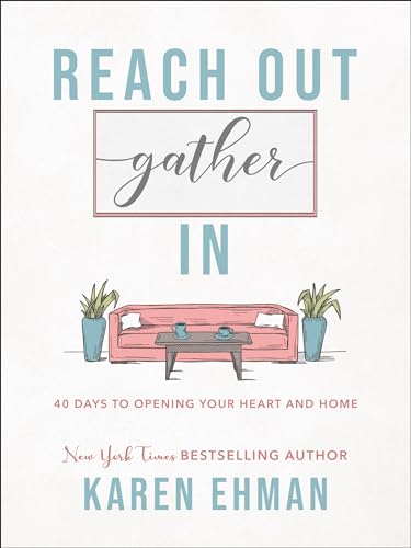 cover image Reach Out, Gather In: 40 Days to Opening Your Heart and Home