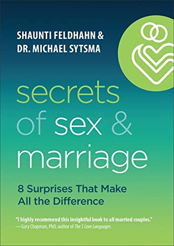 cover image Secrets of Sex and Marriage: 8 Surprises That Make All the Difference