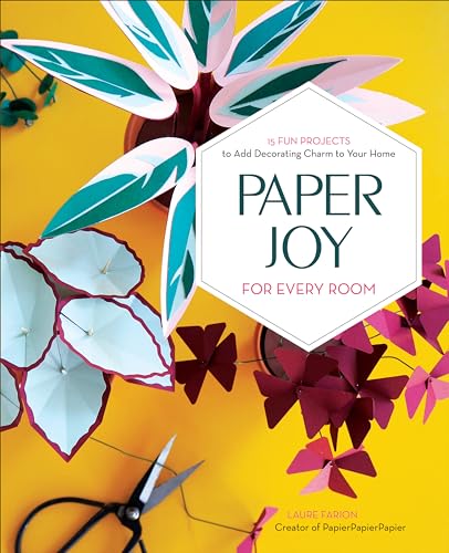 cover image Paper Joy for Every Room: 15 Fun Projects to Add Decorating Charm to Your Home