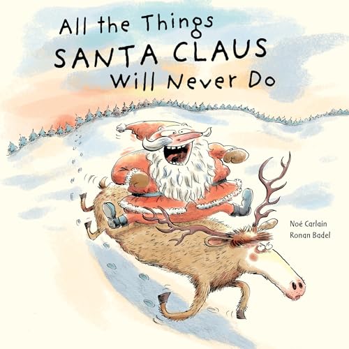 cover image All the Things Santa Claus Will Never Do