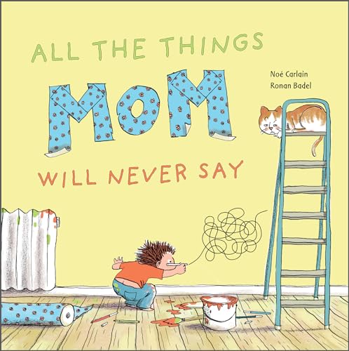 cover image All the Things Mom Will Never Say