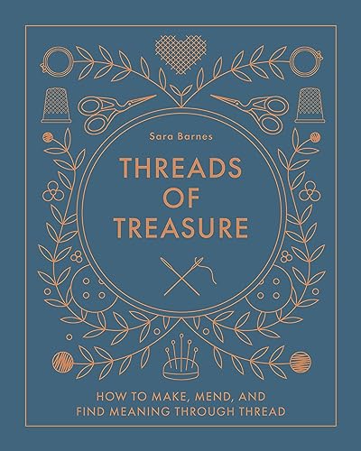 cover image Threads of Treasure: How to Make, Mend, and Find Meaning Through Thread