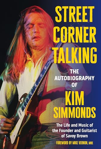 cover image Street Corner Talking: The Autobiography of Kim Simmonds