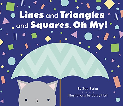 cover image Lines and Triangles and Squares, Oh My!
