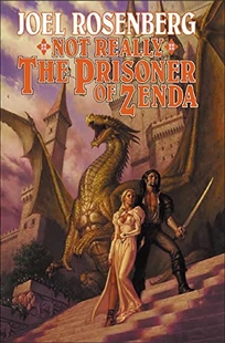 NOT REALLY THE PRISONER OF ZENDA: A Guardian of the Flames Novel