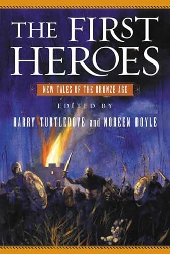 cover image THE FIRST HEROES: New Tales of the Bronze Age