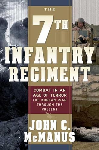 cover image The 7th Infantry Regiment: Combat in an Age of Terror: The Korean War Through the Present