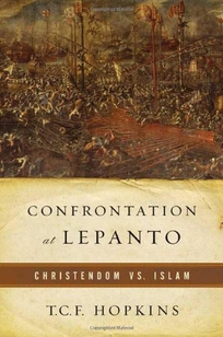 Confrontation at Lepanto: Christendom Vs. Islam