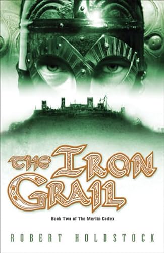 cover image THE IRON GRAIL: Book Two of the Merlin Codex