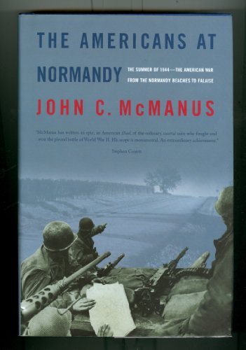 cover image The Americans at Normandy: The Summer of 1944-The American War from the Normandy Beaches to Falaise