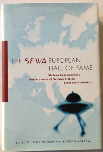 cover image SFWA European Hall of Fame: Sixteen Contemporary Science Fiction Classics from the Continent