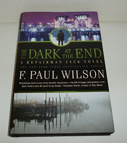cover image The Dark at the End: 
A Repairman Jack Novel