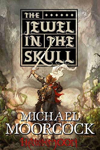 cover image Hawkmoon: The Jewel in the Skull