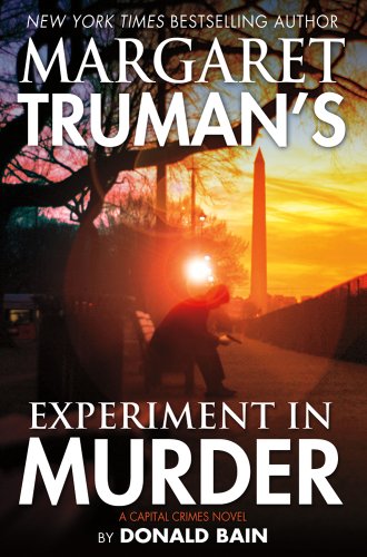 cover image Margaret Truman’s Experiment in Murder: A Capital Crimes Novel