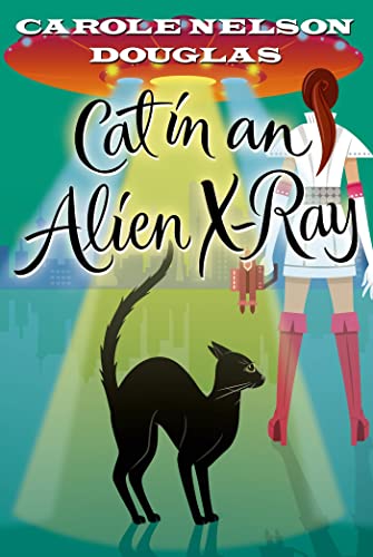 cover image Cat in an Alien X-Ray: 
A Midnight Louie Mystery