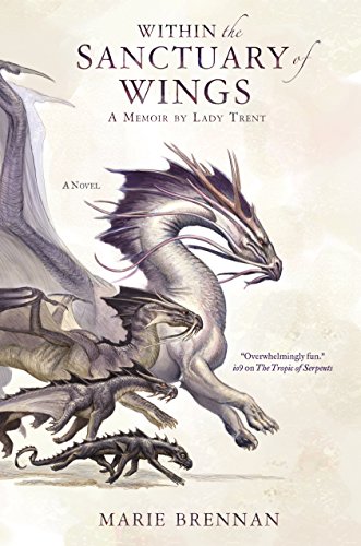cover image Within the Sanctuary of Wings: A Memoir by Lady Trent
