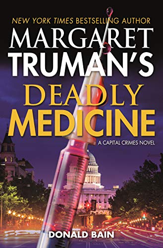 cover image Margaret Truman’s Deadly Medicine: A Capital Crimes Novel