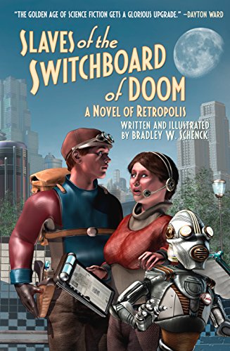 cover image Slaves of the Switchboard of Doom: A Novel of Retropolis