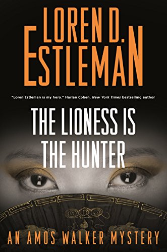 cover image The Lioness Is the Hunter: An Amos Walker Mystery