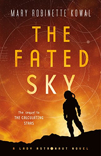 cover image The Fated Sky: The Lady Astronaut of Mars, Book 2