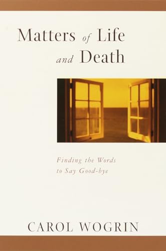 cover image Matters of Life and Death: Finding the Words to Say Goodbye