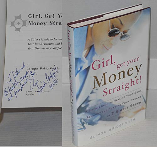 cover image Girl, Get Your Money Straight!: A Sister's Guide to Healing Your Bank Account and Funding Your Dreams in 7 Simple Steps