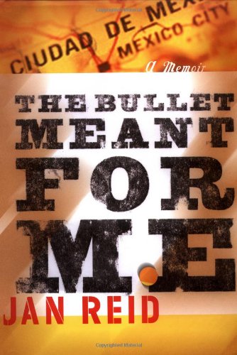 cover image THE BULLET MEANT FOR ME: A Memoir