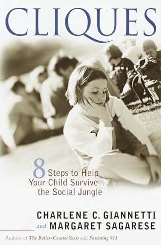 cover image Cliques: Eight Steps to Help Your Child Survive the Social Jungle