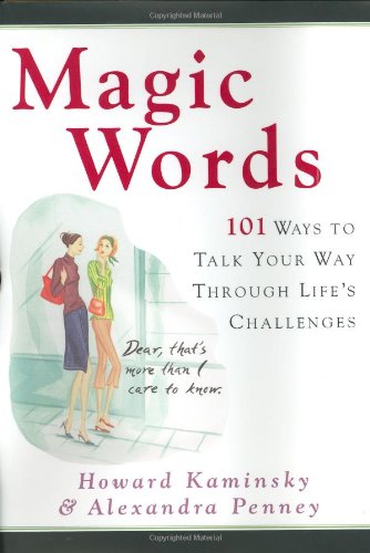 cover image MAGIC WORDS: 101 Ways to Talk Your Way Through Life's Challenges 