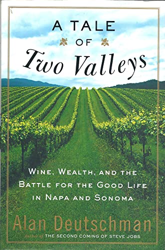 cover image A TALE OF TWO VALLEYS: Wine, Wealth, and the Battle for the Good Life in Napa and Sonoma