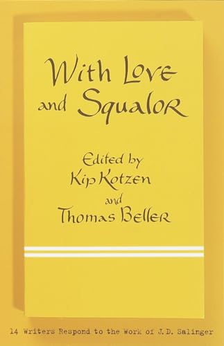cover image With Love and Squalor: 13 Writers Respond to the Work of J.D. Salinger