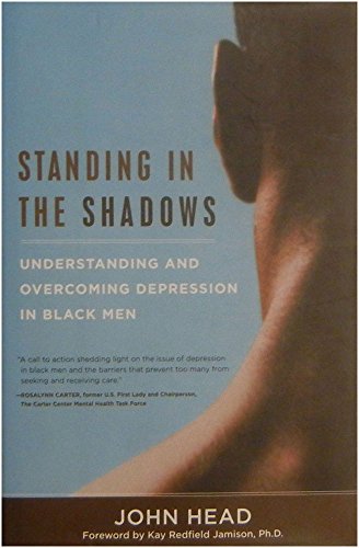 cover image Standing in the Shadows: Understanding and Overcoming Depression in Black Men