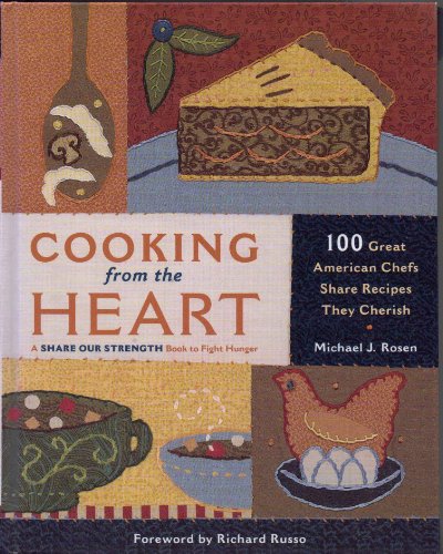 cover image COOKING FROM THE HEART: 100 Great American Chefs Share Recipes They Cherish