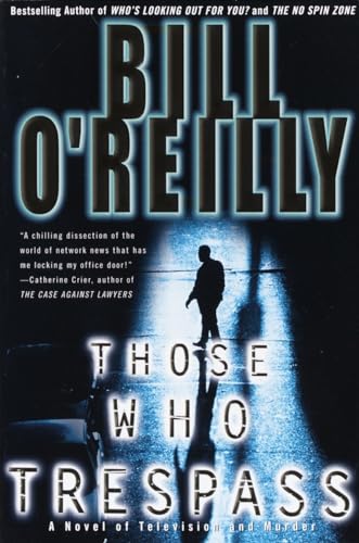 cover image THOSE WHO TRESPASS: A Novel of Television and Murder