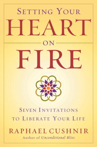 cover image SETTING YOUR HEART ON FIRE: Seven Invitations to Liberate Your Life