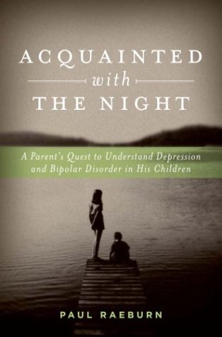 cover image ACQUAINTED WITH THE NIGHT: A Parent's Quest to Understand Depression and Bipolar Disorder in His Children