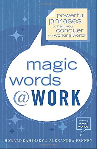 cover image Magic Words at Work: Powerful Phrases to Help You Conquer the Working World