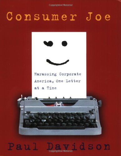cover image Consumer Joe: Harassing Corporate America, One Letter at a Time