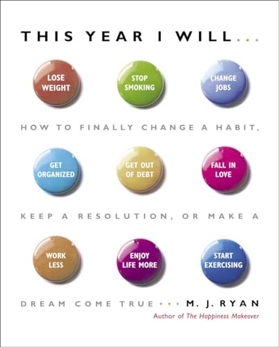 cover image This Year I Will...: How to Finally Change a Habit, Keep a Resolution, or Make a Dream Come True