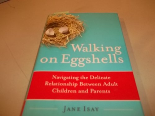 cover image Walking on Eggshells: Staying Close to Your Adult Children