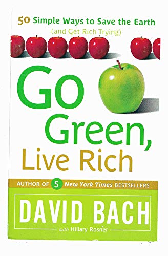 cover image Go Green, Live Rich: 50 Simple Ways to Save the Earth (and Get Rich Trying)