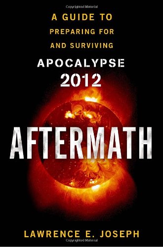 cover image Aftermath: A Guide to Preparing for and Surviving Apocalypse 2012