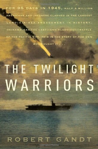 cover image The Twilight Warriors: The Deadliest Naval Battle of World War II and the Men Who Fought It